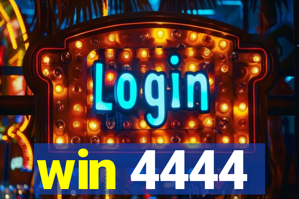 win 4444